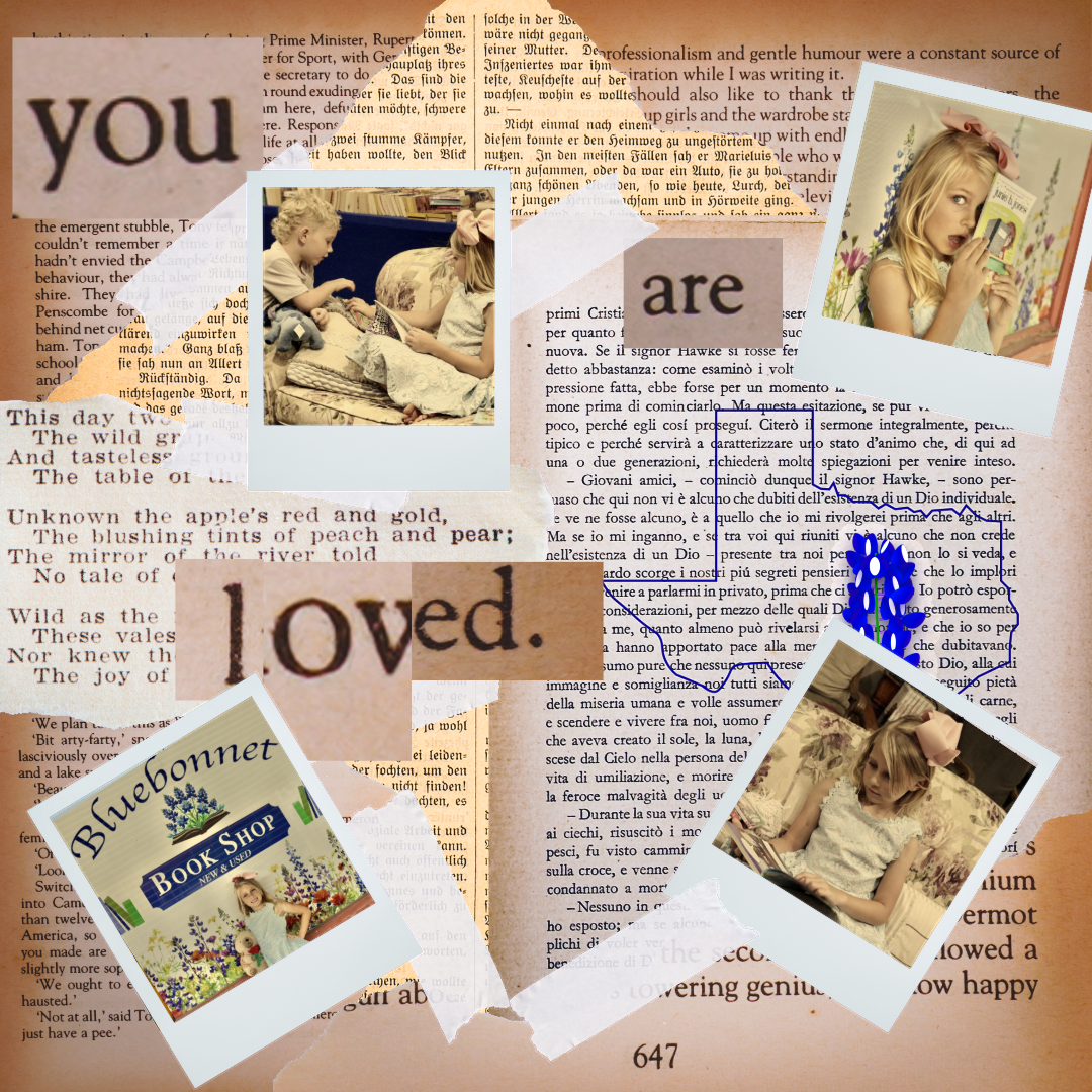 A handmade-style Bluebonnet Book Shop collage with book pages, the words you are loved, bluebonnets, and photographs of young readers